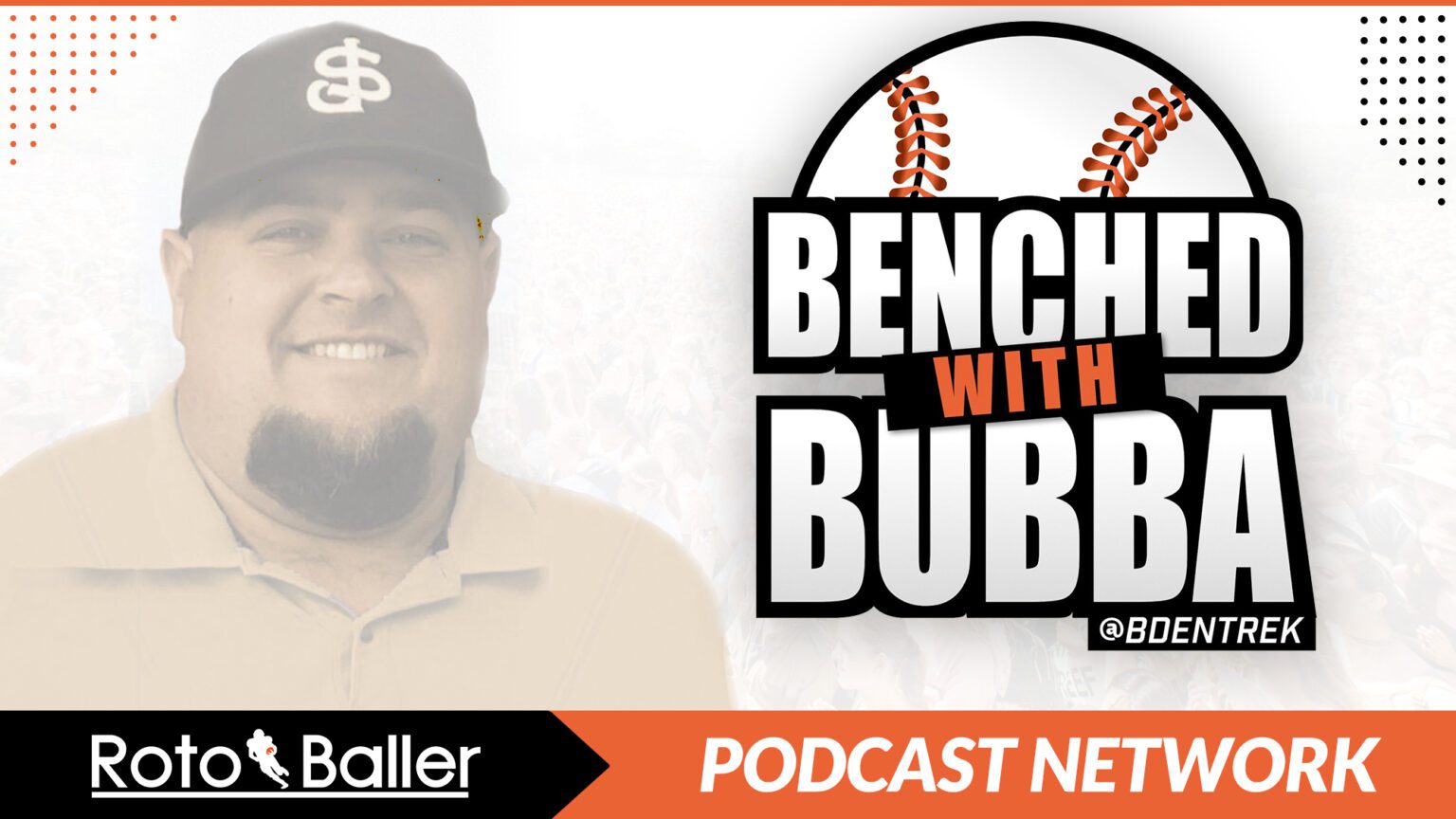 Benched with Bubba EP 475 Fantasy Baseball Starting Pitching with Nick